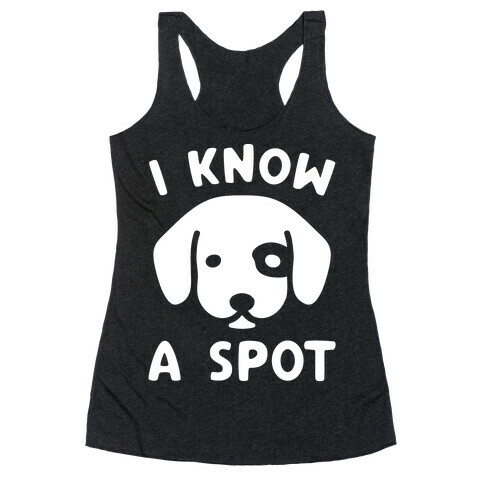 I Know A Spot Puppy Parody White Print Racerback Tank Top