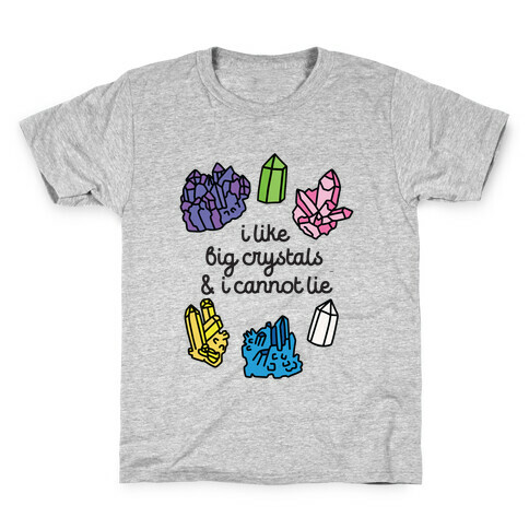 I Like Big Crystals Kids T-Shirt