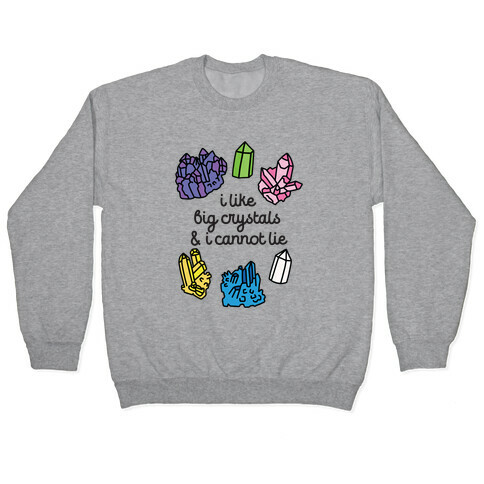 I Like Big Crystals Pullover