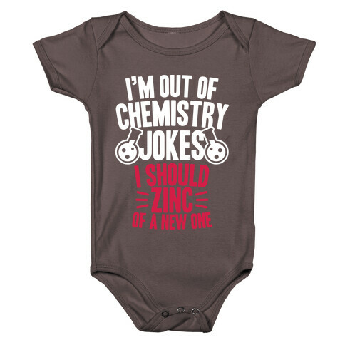 I'm Out of Chemistry Jokes Baby One-Piece