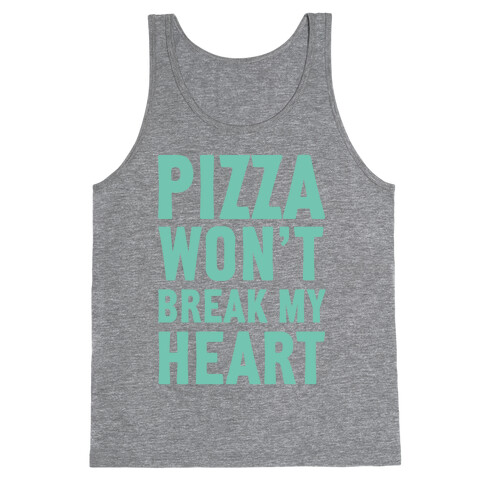 Pizza Won't Break My Heart Tank Top