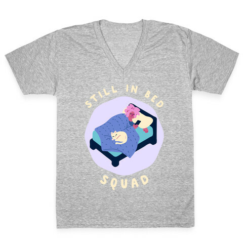 Still In Bed Squad V-Neck Tee Shirt