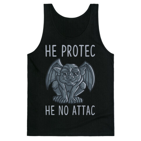 He Protec He No Attac Gargoyle Tank Top