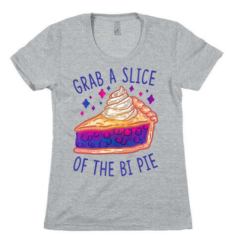 Grab a Slice of the Bi Pie Womens T-Shirt
