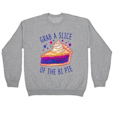 Grab a Slice of the Bi Pie Pullover