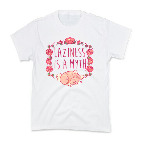 Laziness Is a Myth Kids T-Shirt