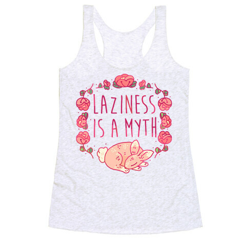 Laziness Is a Myth Racerback Tank Top