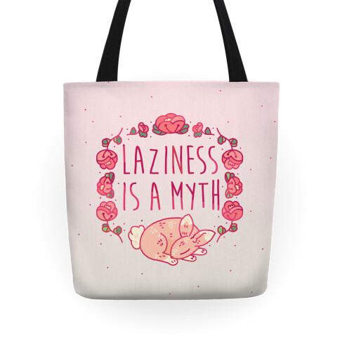 Laziness Is a Myth Tote