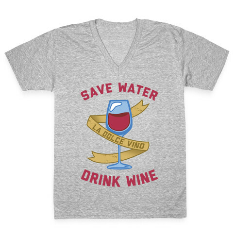Save Water Drink Wine V-Neck Tee Shirt