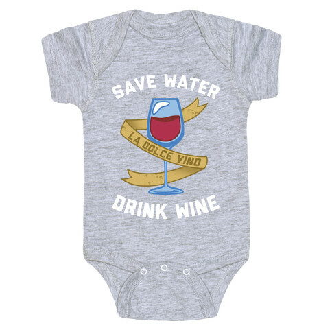 Save Water Drink Wine Baby One-Piece