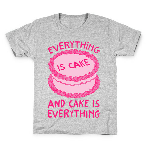 Everything Is Cake  Kids T-Shirt