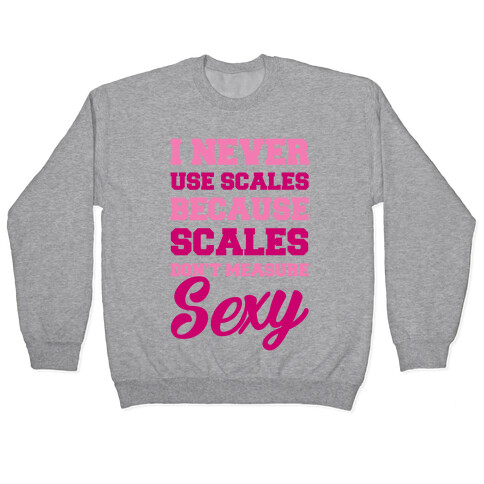 Scales Don't Measure Sexy Pullover