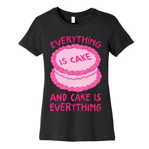 Everything Is Cake White Print Womens T-Shirt