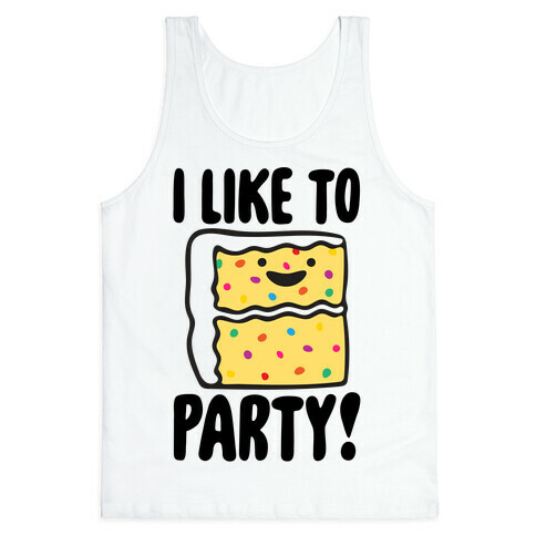 I Like To Party Cake Parody Tank Top