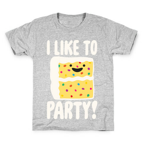 I Like To Party Cake Parody White Print Kids T-Shirt