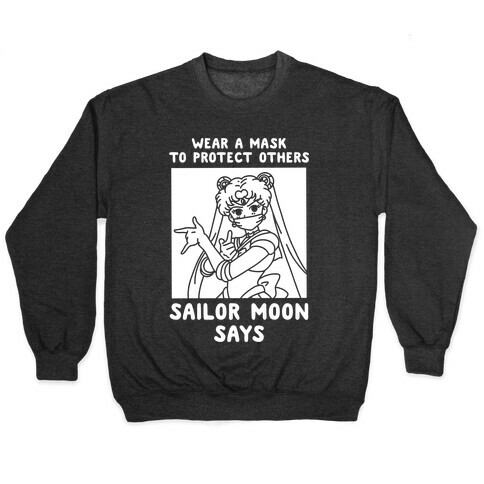 Wear a Mask to Protect Others Sailor Moon Says Pullover