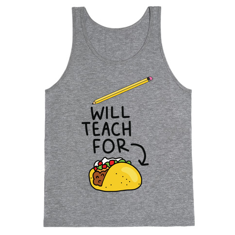 Will Teach for Tacos Tank Top