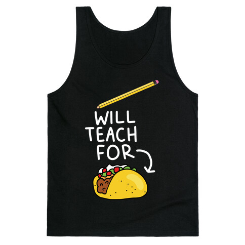 Will Teach for Tacos Tank Top