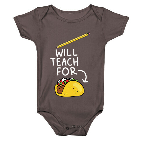 Will Teach for Tacos Baby One-Piece