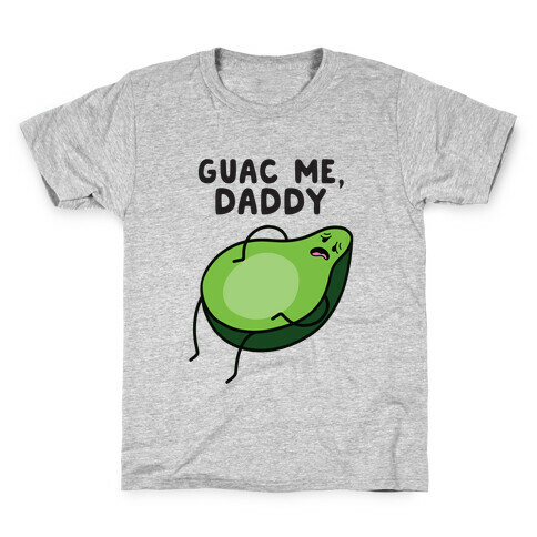 Guac Me, Daddy Kids T-Shirt