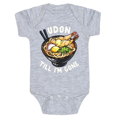 Udon Till I'm Gone Baby One-Piece