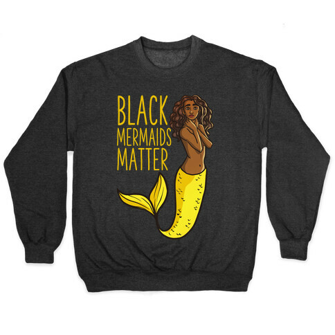 Black Mermaids Matter Pullover