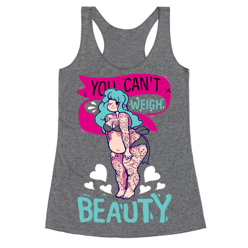 You Can't Weigh Beauty Racerback Tank Top