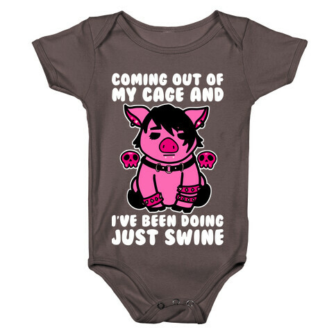 Coming Out of My Cage and I've Been Doing Just Swine Baby One-Piece