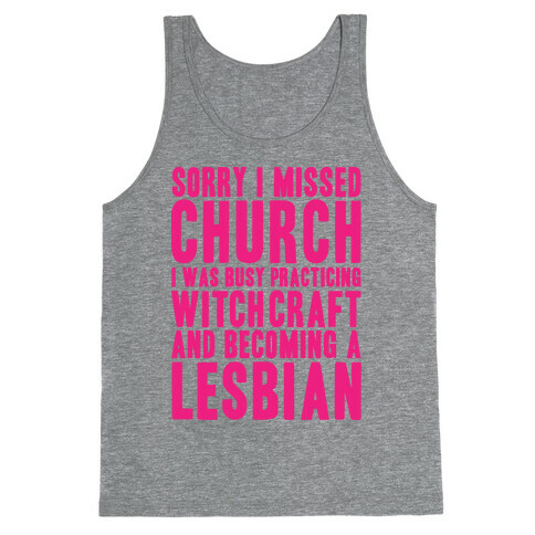 Sorry I Missed Church Tank Top