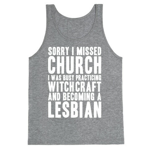Sorry I Missed Church Tank Top