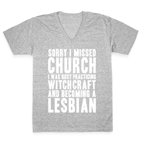 Sorry I Missed Church V-Neck Tee Shirt