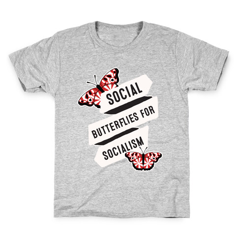 Social Butterflies for Socialism Kids T-Shirt
