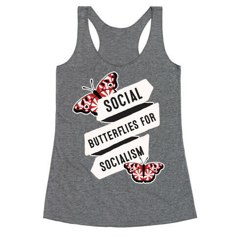 Social Butterflies for Socialism Racerback Tank Top