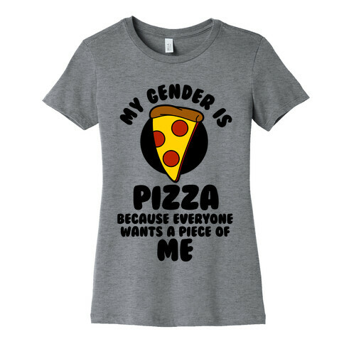 My Gender Is Pizza Womens T-Shirt