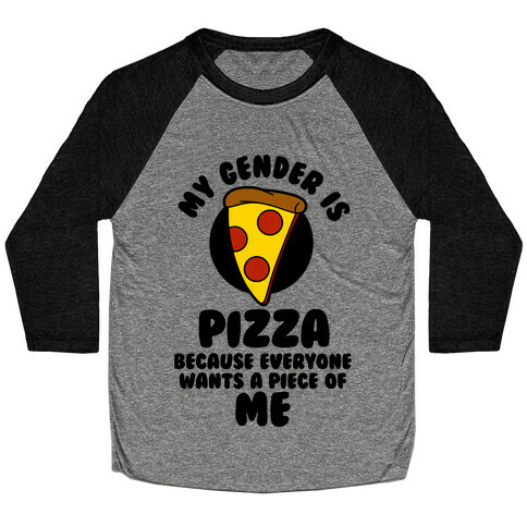 My Gender Is Pizza Baseball Tee