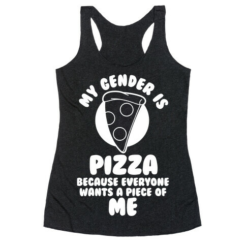 My Gender Is Pizza Racerback Tank Top