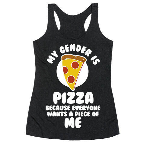 My Gender Is Pizza Racerback Tank Top