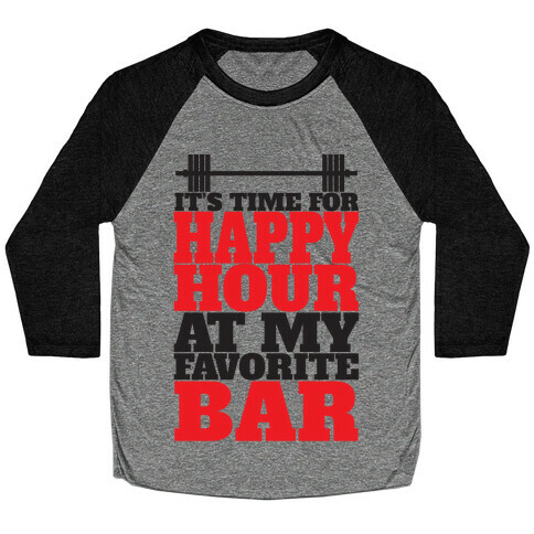 Happy Hour At My Favorite Bar Baseball Tee