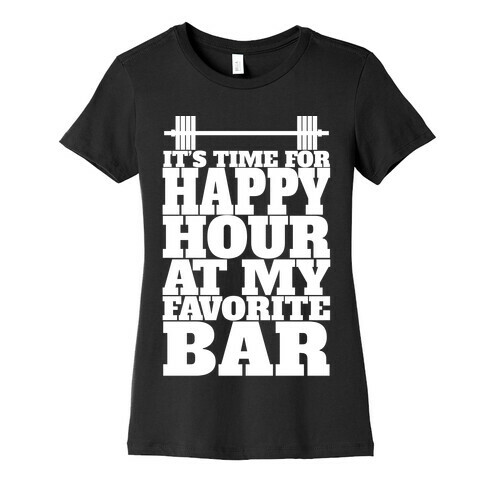 Happy Hour At My Favorite Bar Womens T-Shirt