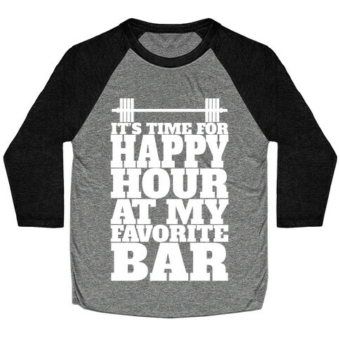 Happy Hour At My Favorite Bar Baseball Tee