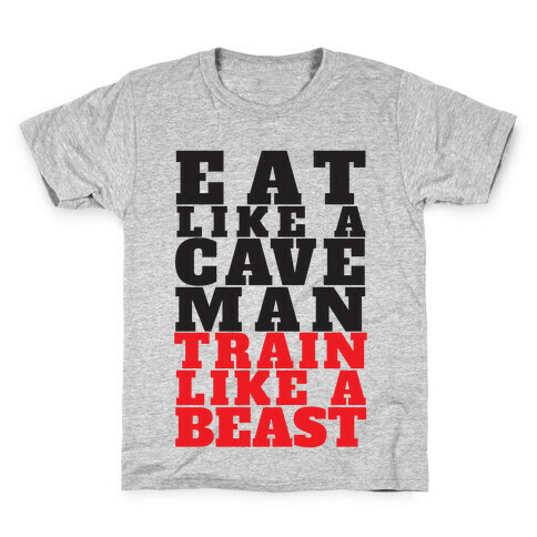 Eat Like A Caveman Train Like A Beast Kids T-Shirt