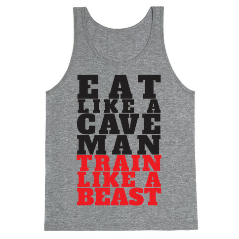 Eat Like A Caveman Train Like A Beast Tank Top