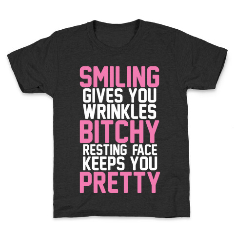 Smiling Gives You Wrinkles But Bitchy Resting Faces Keeps You Pretty Kids T-Shirt