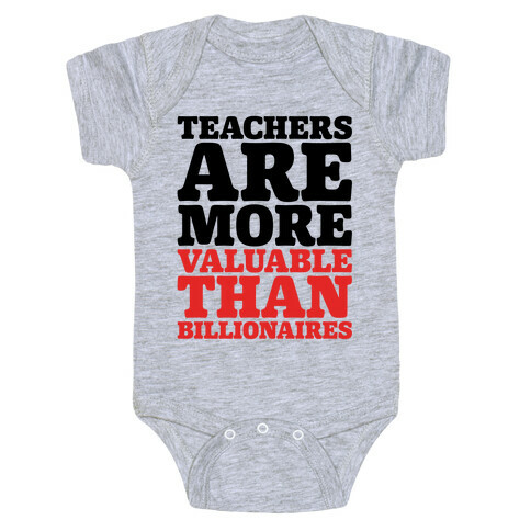 Teachers Are More Valuable Than Billionaires Baby One-Piece