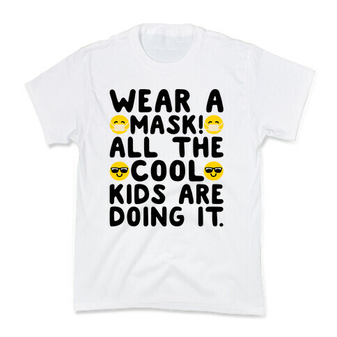 Wear A Mask All The Cool Kids Are Doing It Kids T-Shirt