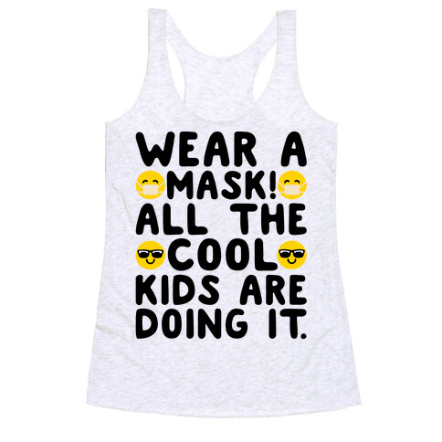 Wear A Mask All The Cool Kids Are Doing It Racerback Tank Top