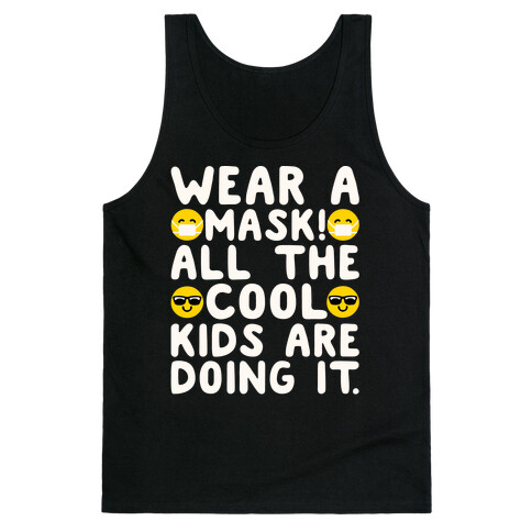 Wear A Mask All The Cool Kids Are Doing It White Print Tank Top