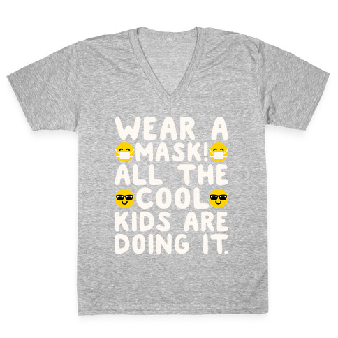 Wear A Mask All The Cool Kids Are Doing It White Print V-Neck Tee Shirt