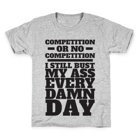 Competition or no Competition Kids T-Shirt