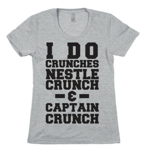 I Do Crunches Womens T-Shirt